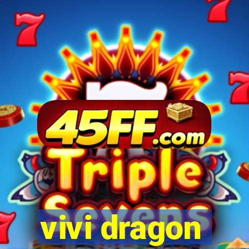 vivi dragon